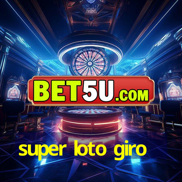 super loto giro